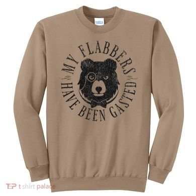 My Flabbers Have Been Gasted Sweatshirt