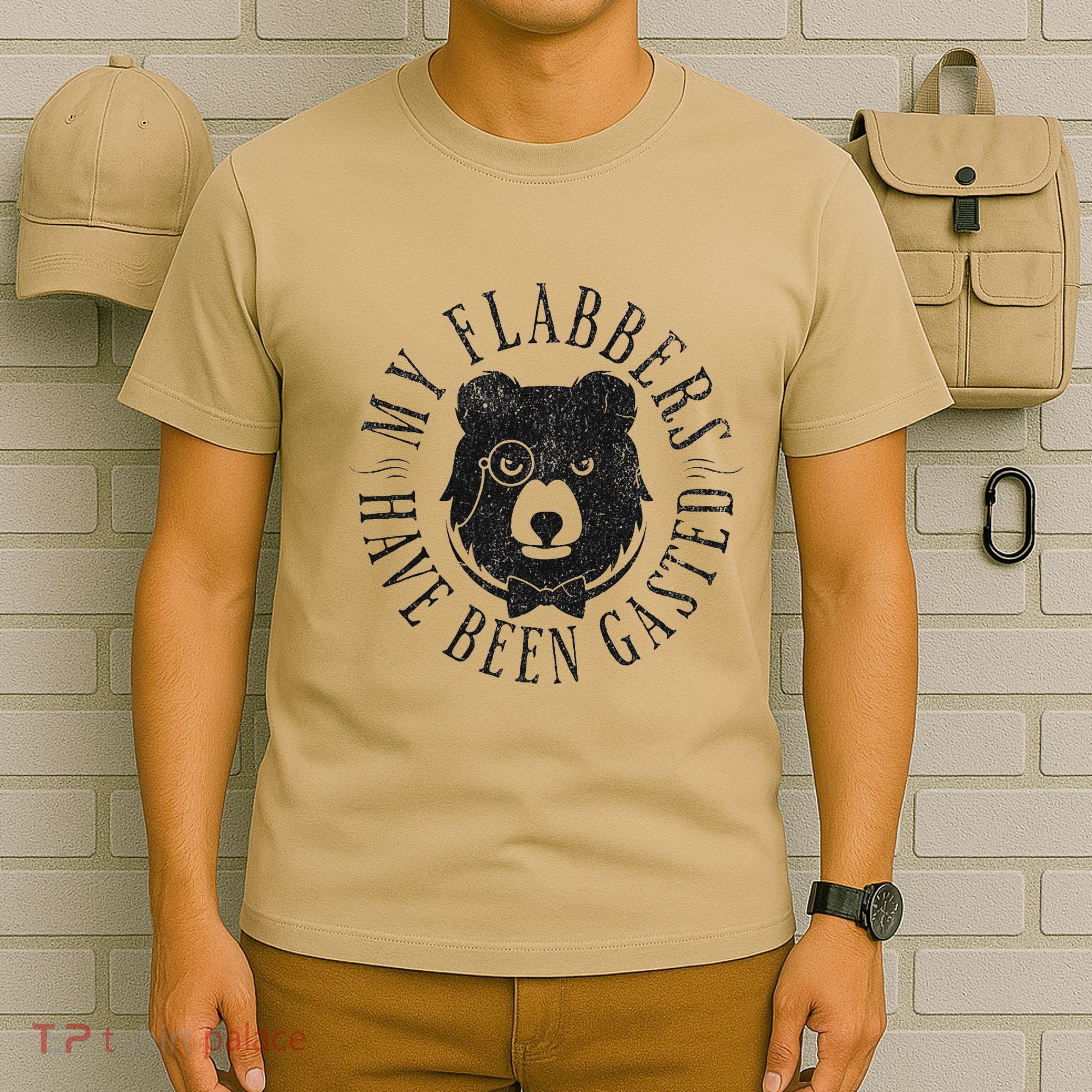 My Flabbers Have Been Gasted T-Shirt