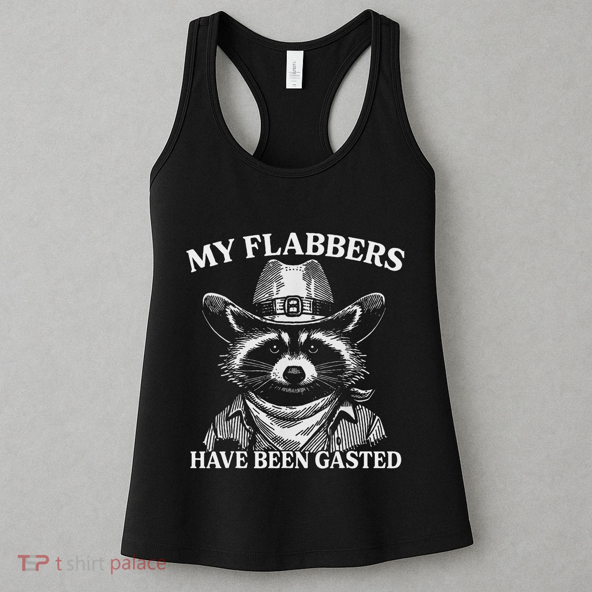 My Flabbers Have Been Gasted Funny Raccoon Cowboy Women's Tank Top