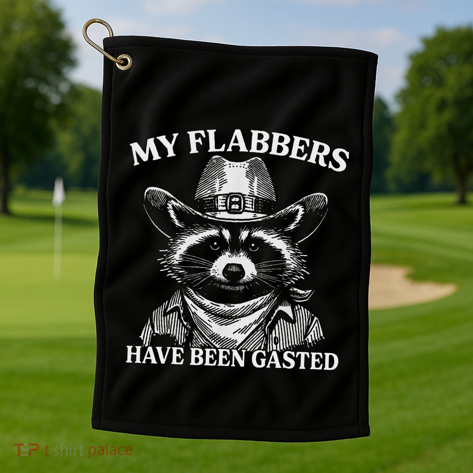My Flabbers Have Been Gasted Funny Raccoon Cowboy Golf Towel