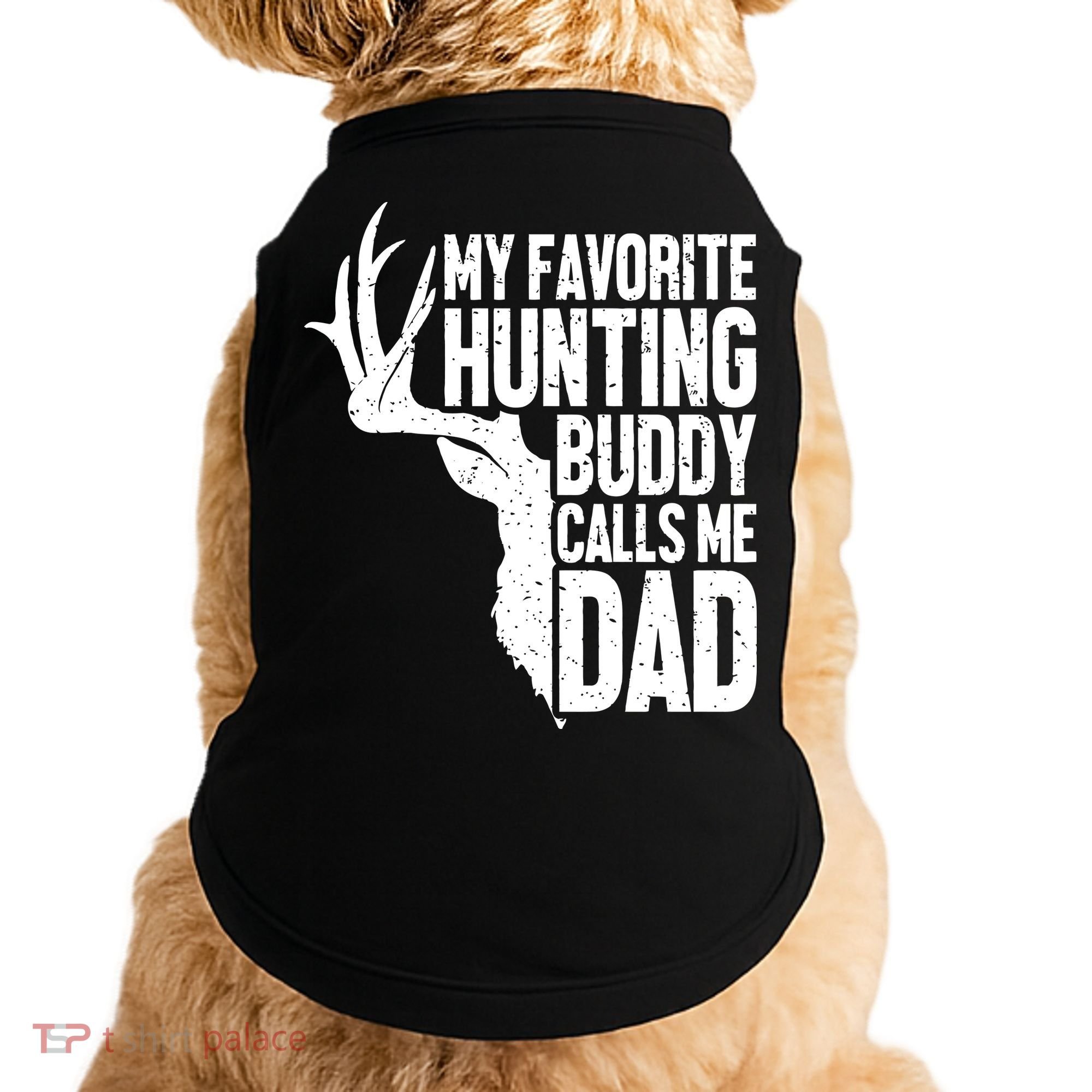My Favorite Hunting Buddy Calls Me Dad Fathers Day Gift Doggie Tank