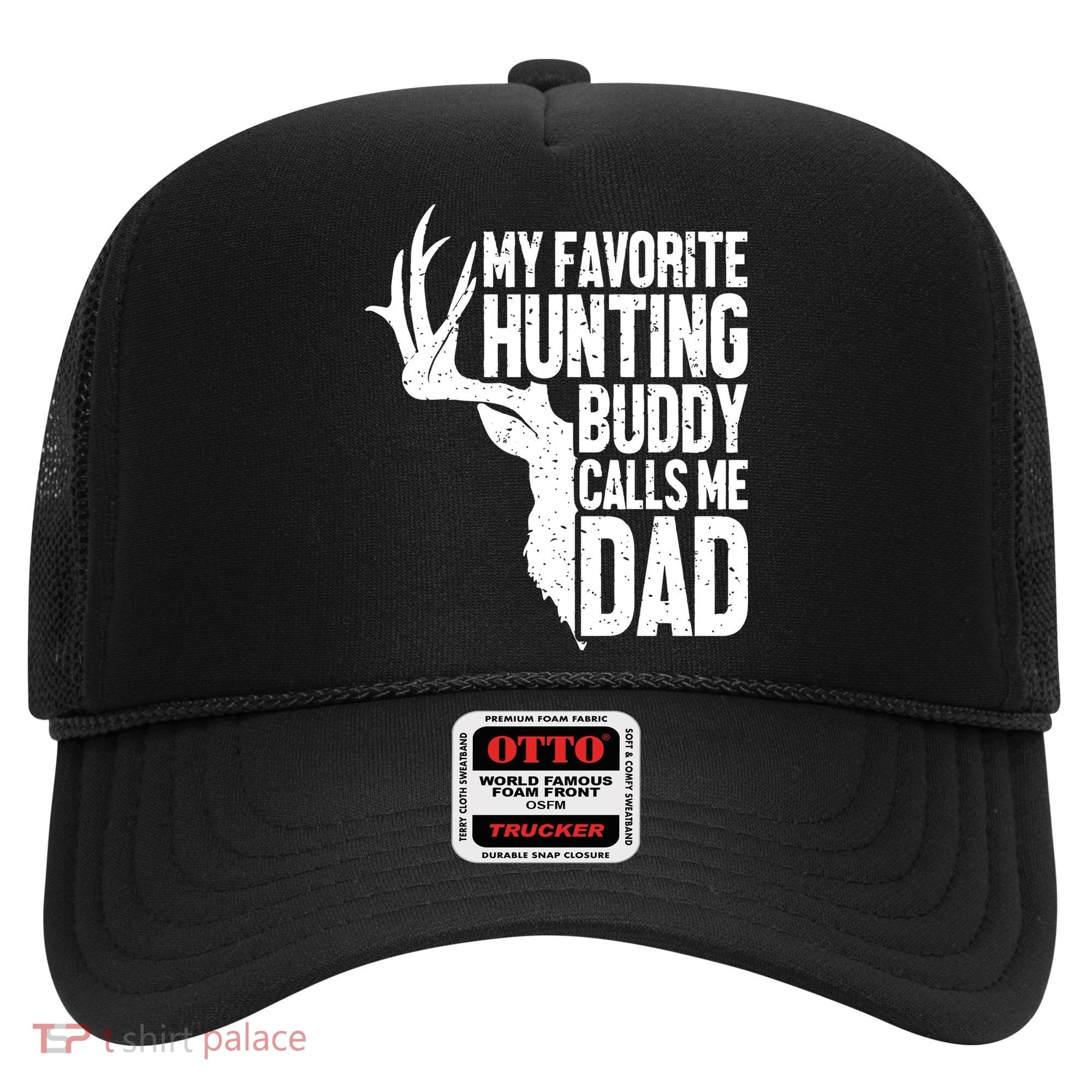 My Favorite Hunting Buddy Calls Me Dad Fathers Day Gift Hat