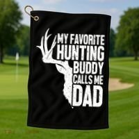 My Favorite Hunting Buddy Calls Me Dad Fathers Day Gift Golf Towel thumb 1