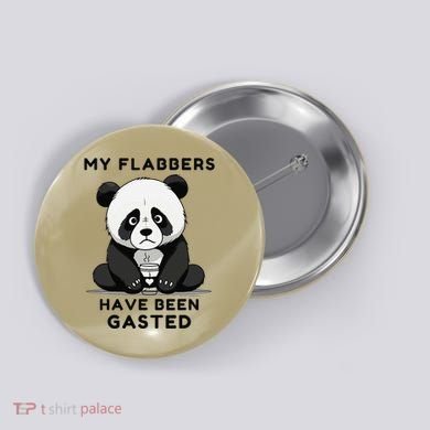 My Flabbers Have Been Gasted Distressed Retro Cute Panda Button