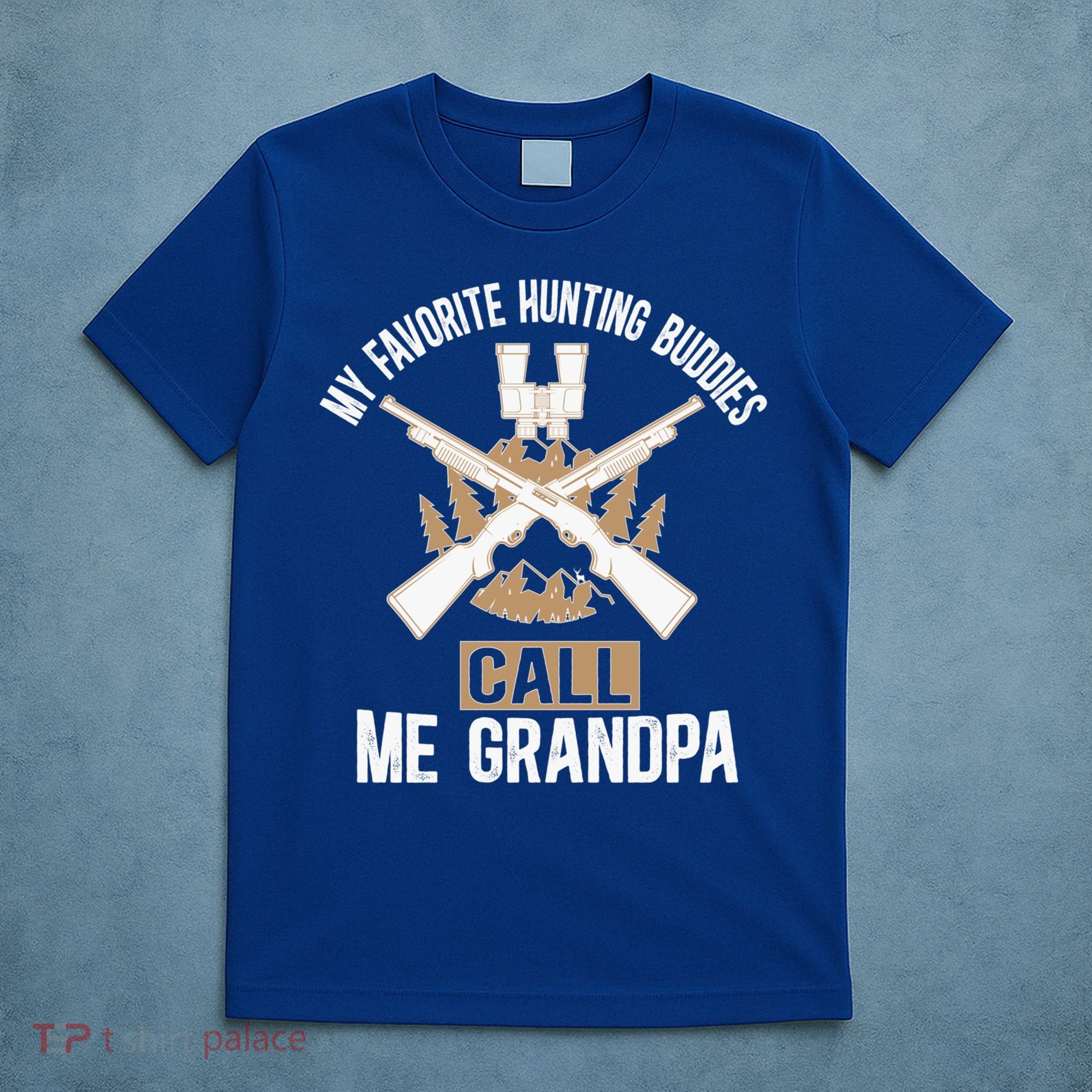 My Favorite Hunting Buddies Call Me Grandpa Hunting Buddy Funny Gift T-Shirt