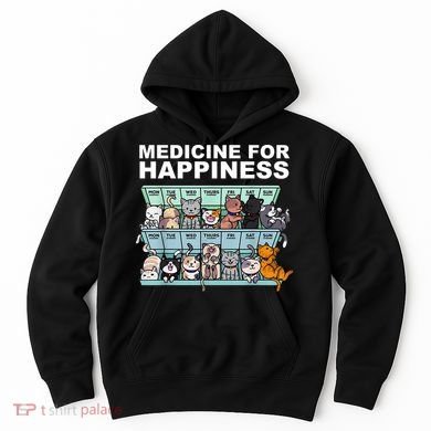 Medicine For Happiness Cat Lover Funny Hoodie