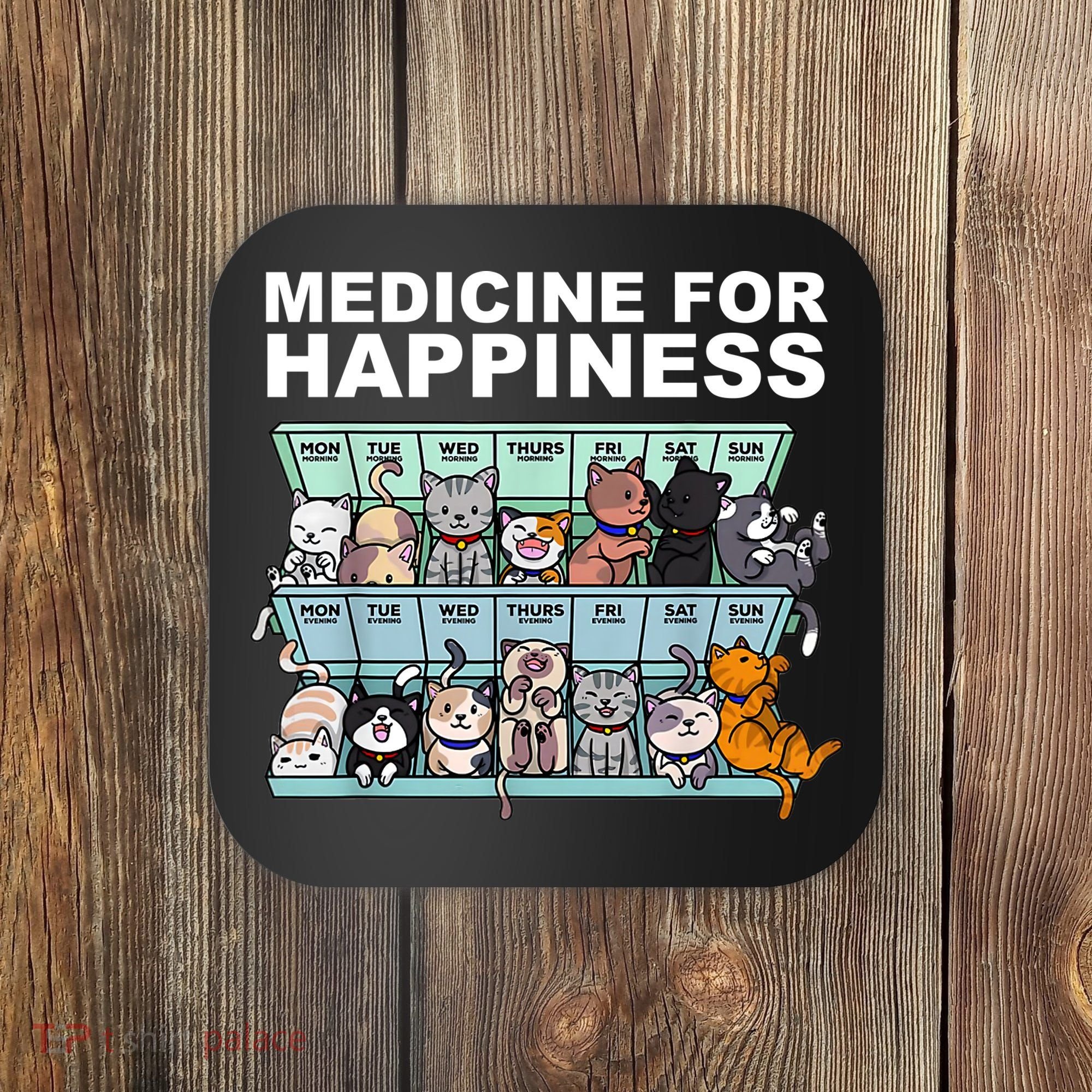 Medicine For Happiness Cat Lover Funny Coaster