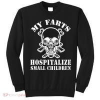 My Farts Hospitalize Small Children Funny Satire Dad Joke Sweatshirt thumb 0