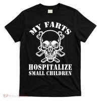 My Farts Hospitalize Small Children Funny Satire Dad Joke T-Shirt thumb 0