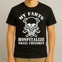 My Farts Hospitalize Small Children Funny Satire Dad Joke T-Shirt thumb 3