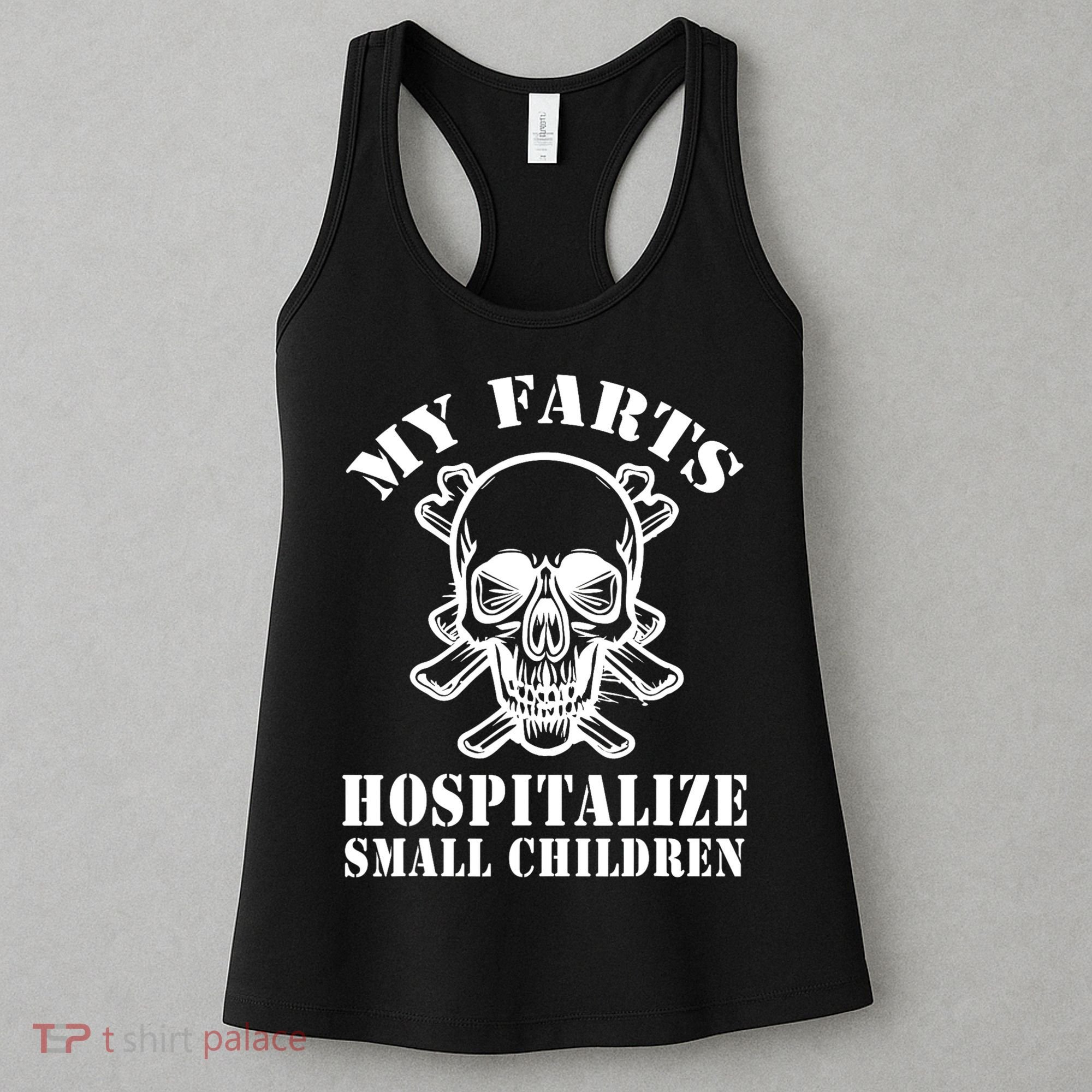 My Farts Hospitalize Small Children Funny Satire Dad Joke Women's Tank Top