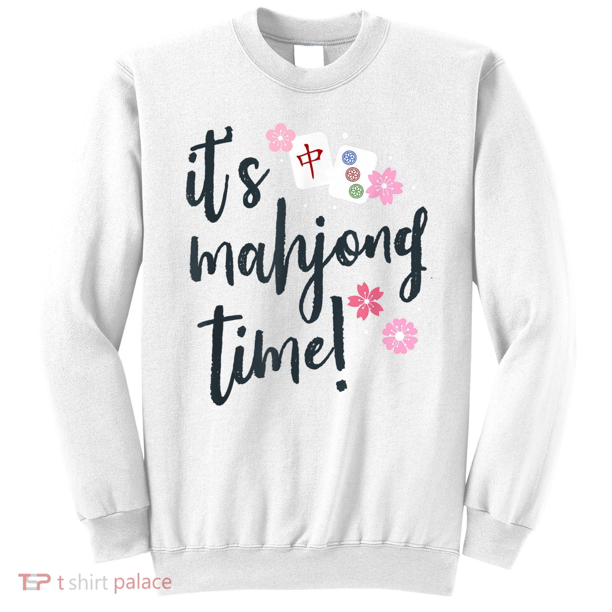 Mahjong For Her Mahjong Quote Sweatshirt
