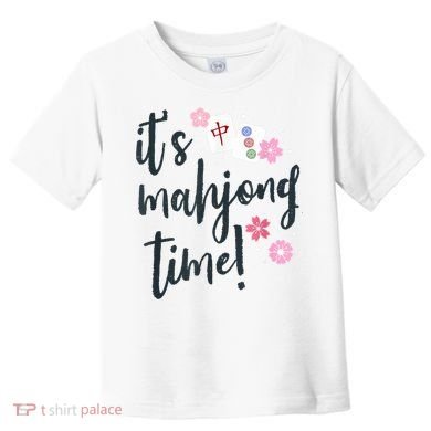 Mahjong For Her Mahjong Quote Toddler T-Shirt