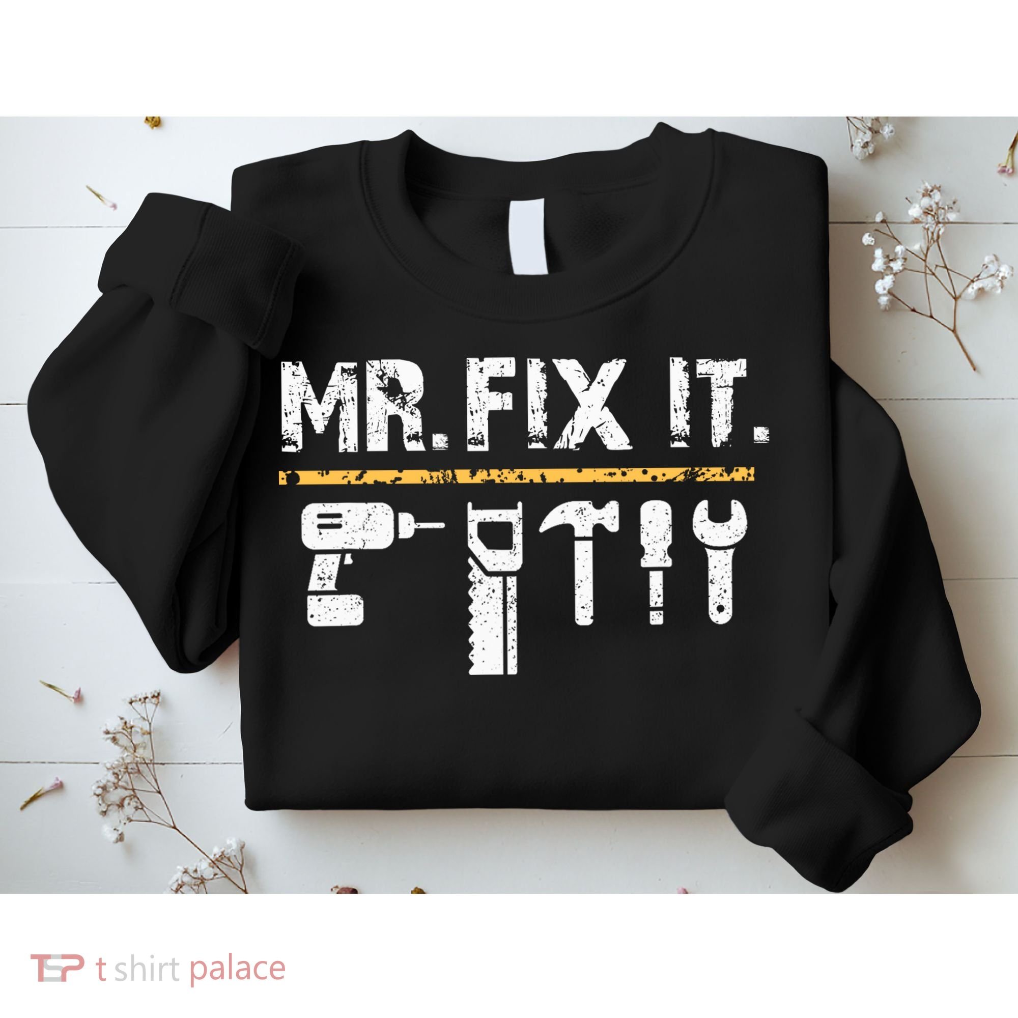 Mr Fix It . Funny Handyman Woodworking Sweatshirt