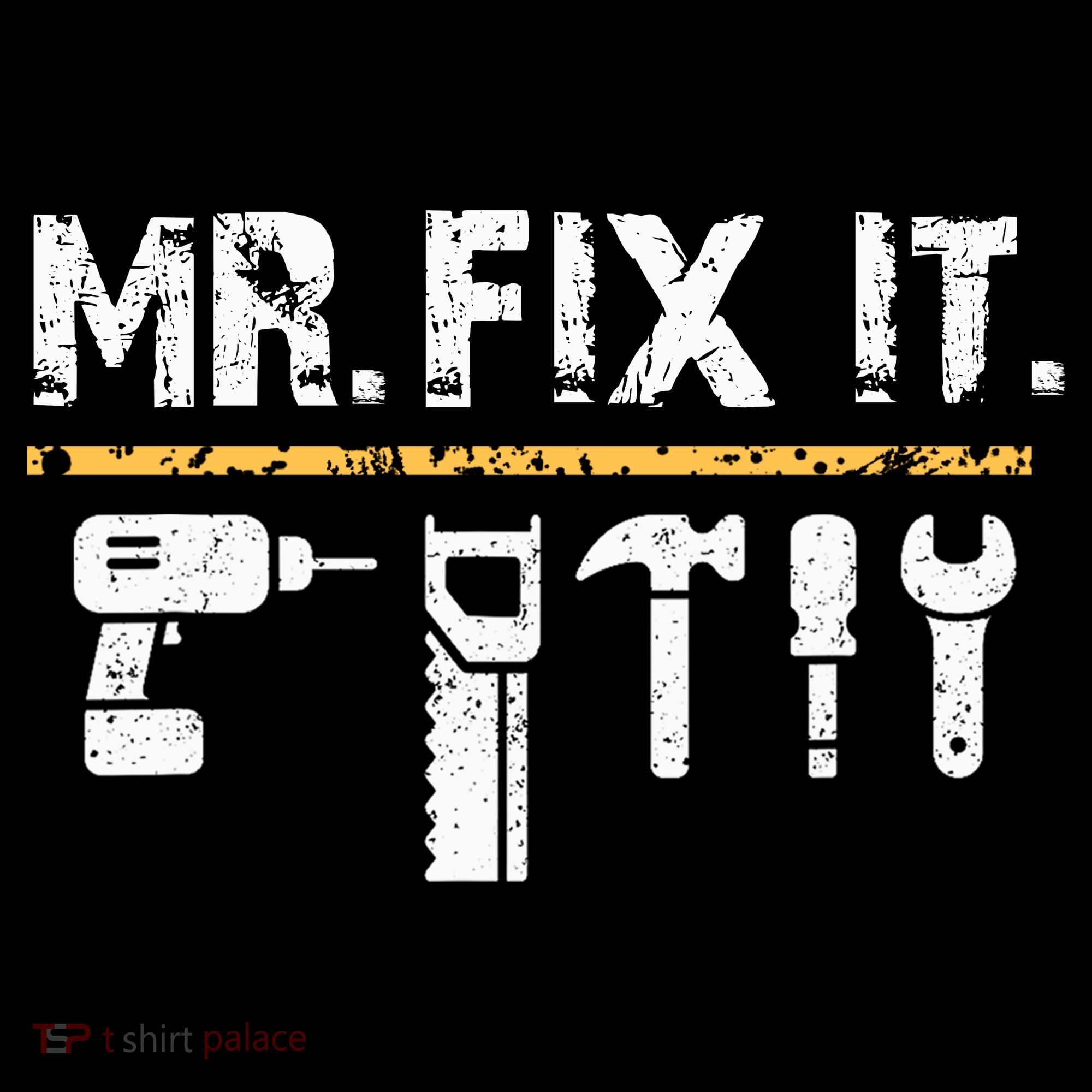 Mr Fix It . Funny Handyman Woodworking T-Shirt
