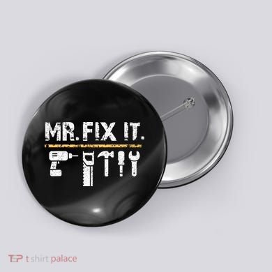 Mr Fix It . Funny Handyman Woodworking Button