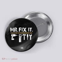 Mr Fix It . Funny Handyman Woodworking Button thumb 0