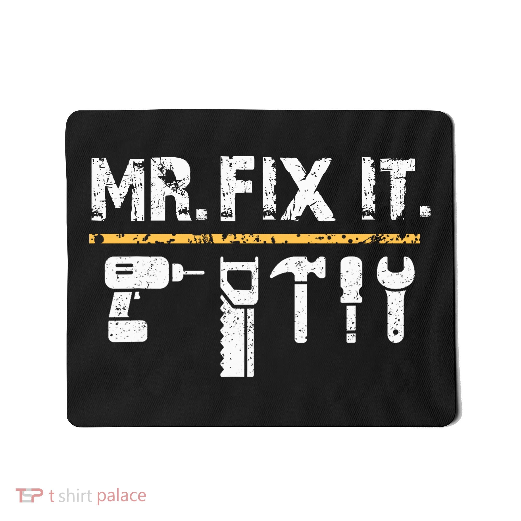 Mr Fix It . Funny Handyman Woodworking Mousepad