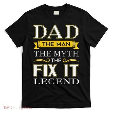 Mr Fix It Dad Fathers Day Handy Man T-Shirt
