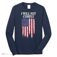 Medical Freedom I Will Not Comply No Mandates Long Sleeve Shirt thumb 0
