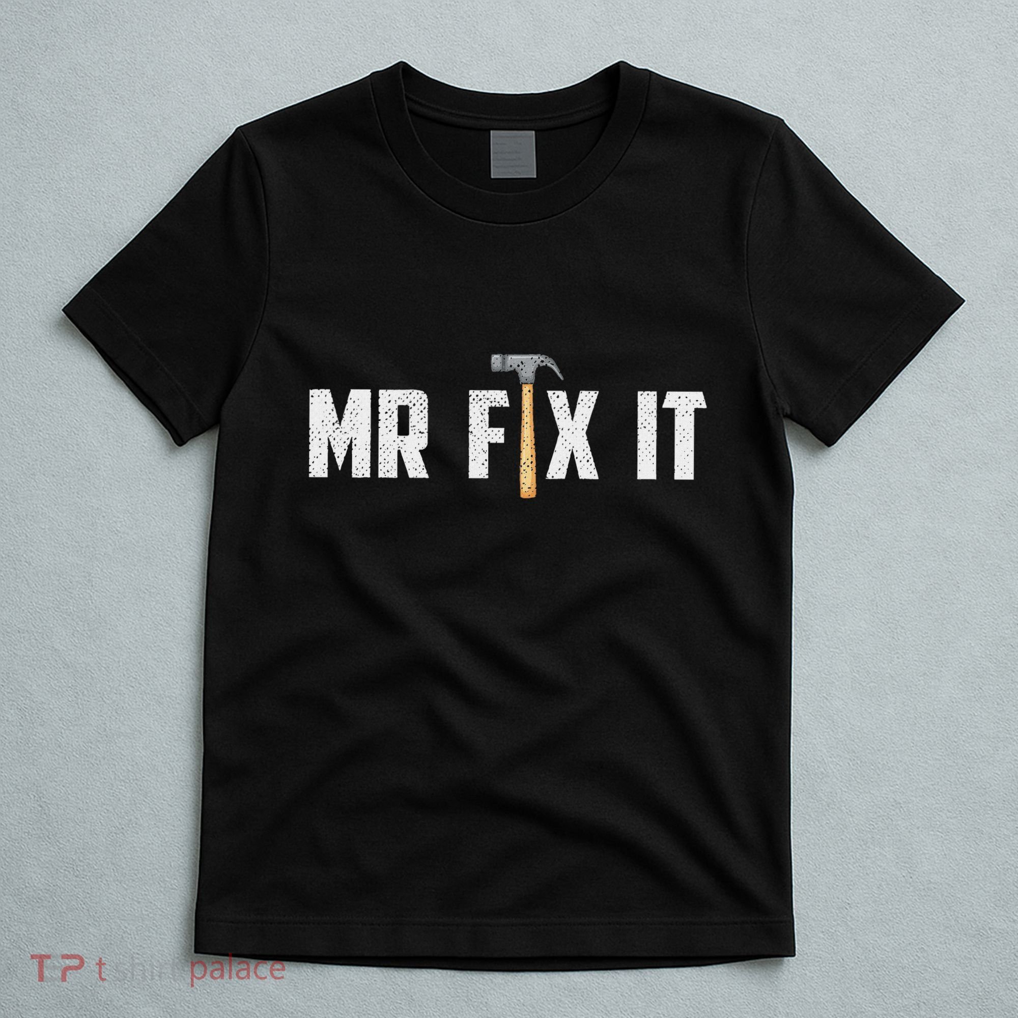 Mr Fix It Dad FatherS Day Hand Tools Papa Daddy Funny T-Shirt