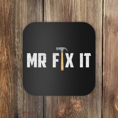 Mr Fix It Dad FatherS Day Hand Tools Papa Daddy Funny Coaster
