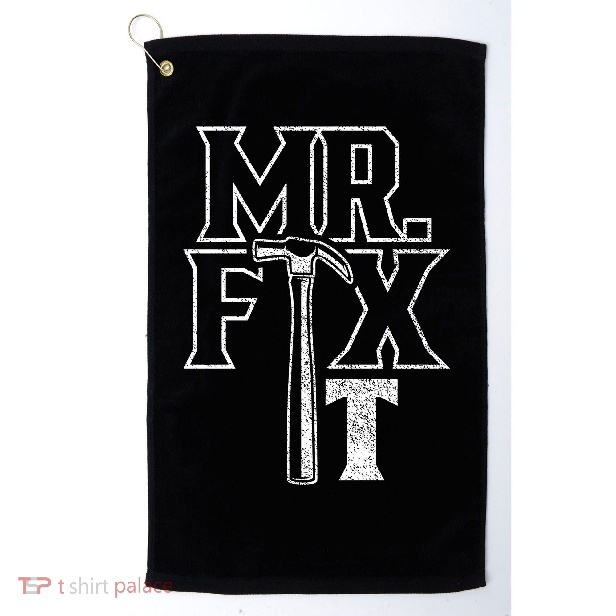 Mr Fix It Repair Overhaul Fixing Handy Gift Golf Towel