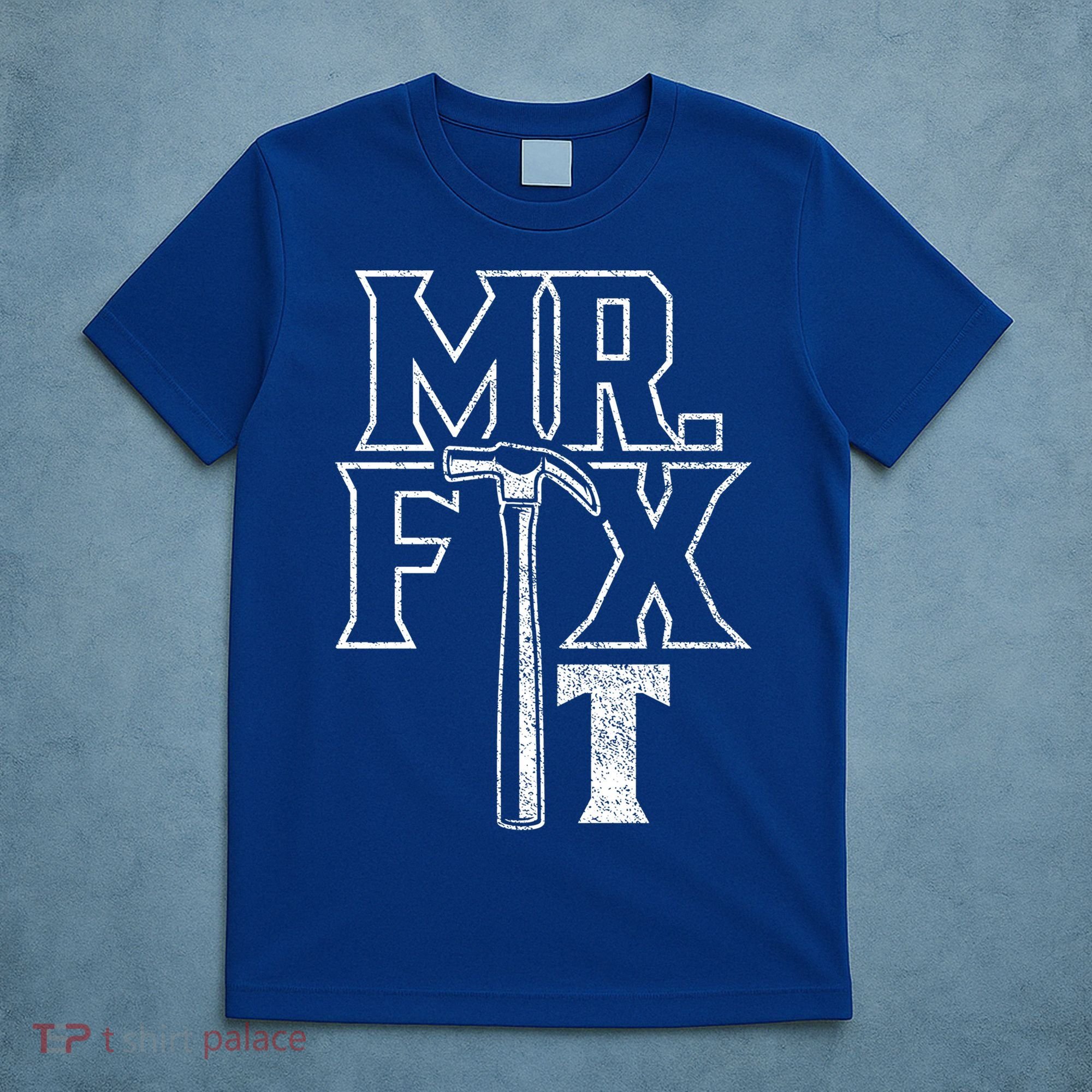 Mr Fix It Repair Overhaul Fixing Handy Gift T-Shirt