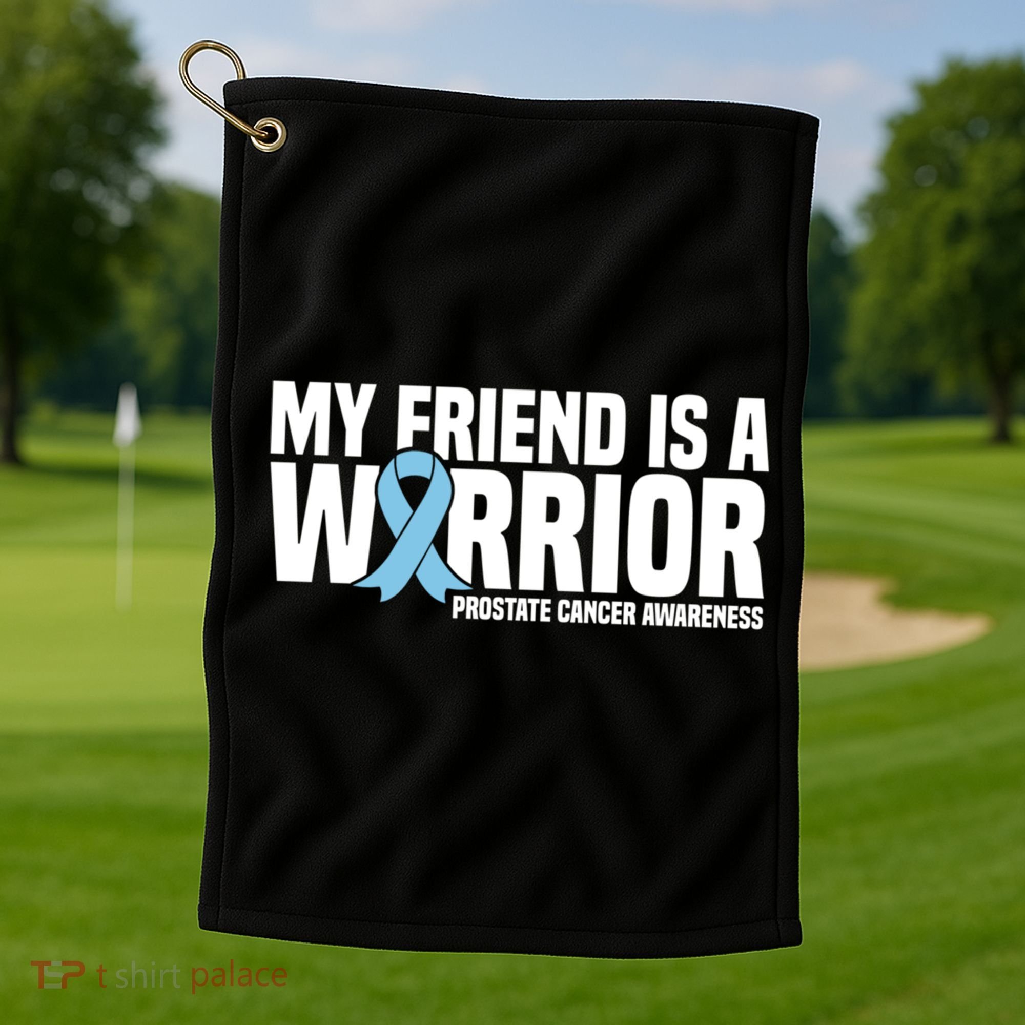 My Friend Is A Warrior Blue Ribbon Prostate Cancer Awareness Gift Golf Towel