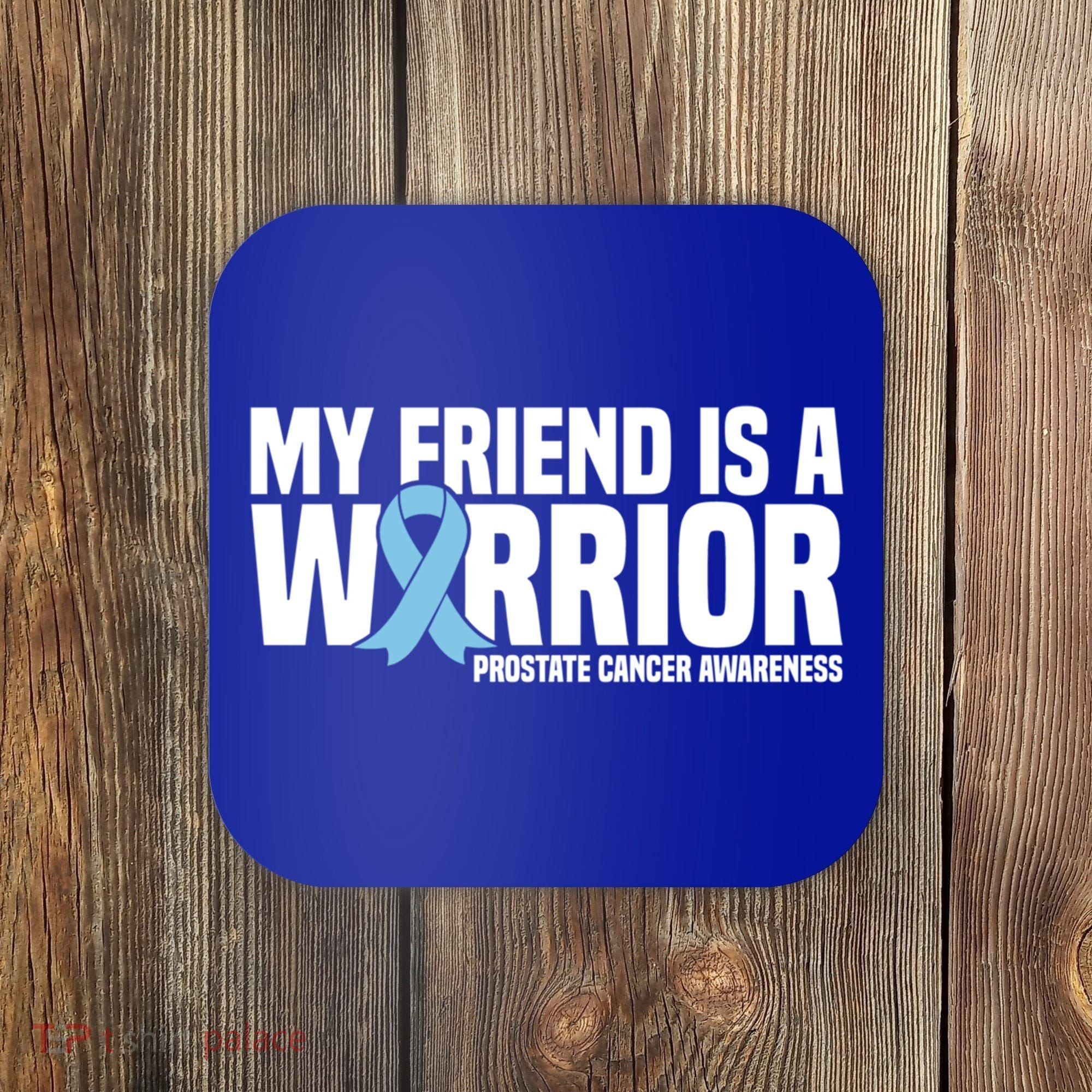 My Friend Is A Warrior Blue Ribbon Prostate Cancer Awareness Gift Coaster