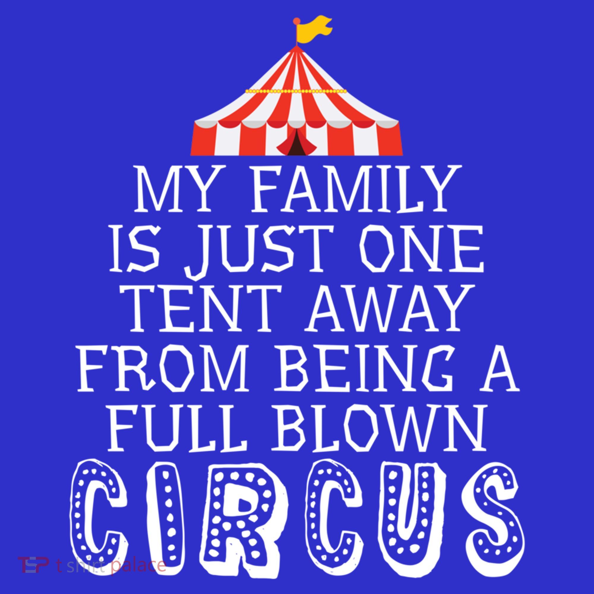 My Family Is Just One Tent Away From Circus Sarcastic Parent Cute Gift Women's Tank Top