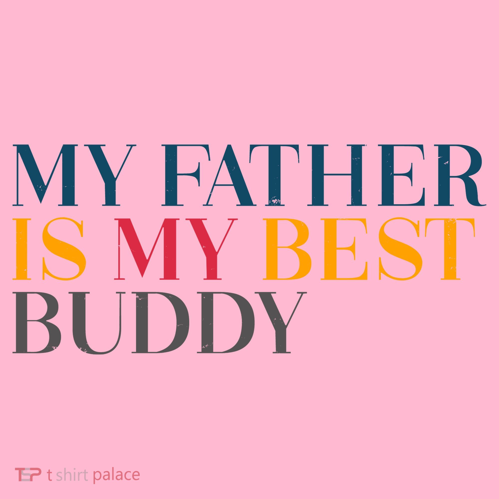 My Father Is My Best Buddy Cute Coaster