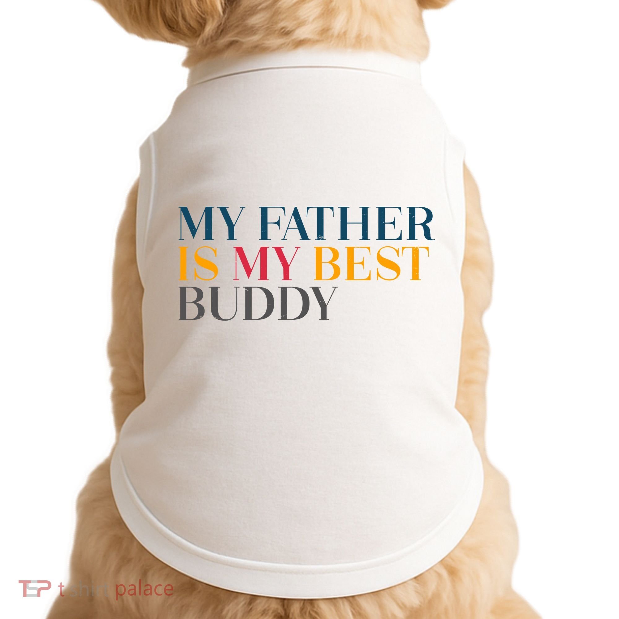 My Father Is My Best Buddy Cute Doggie Tank