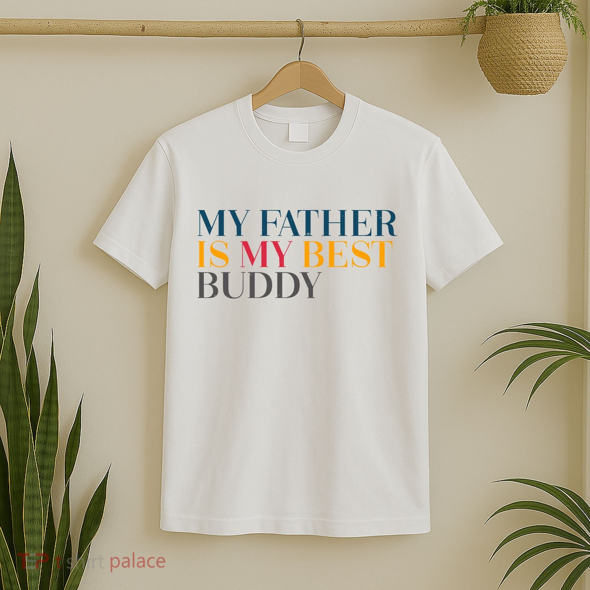 My Father Is My Best Buddy Cute T-Shirt