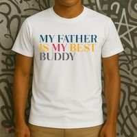 My Father Is My Best Buddy Cute T-Shirt thumb 3
