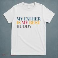 My Father Is My Best Buddy Cute T-Shirt thumb 5