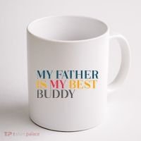 My Father Is My Best Buddy Cute Coffee Mug thumb 1