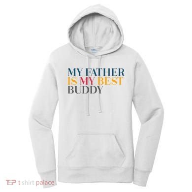 My Father Is My Best Buddy Cute Women's Hoodie