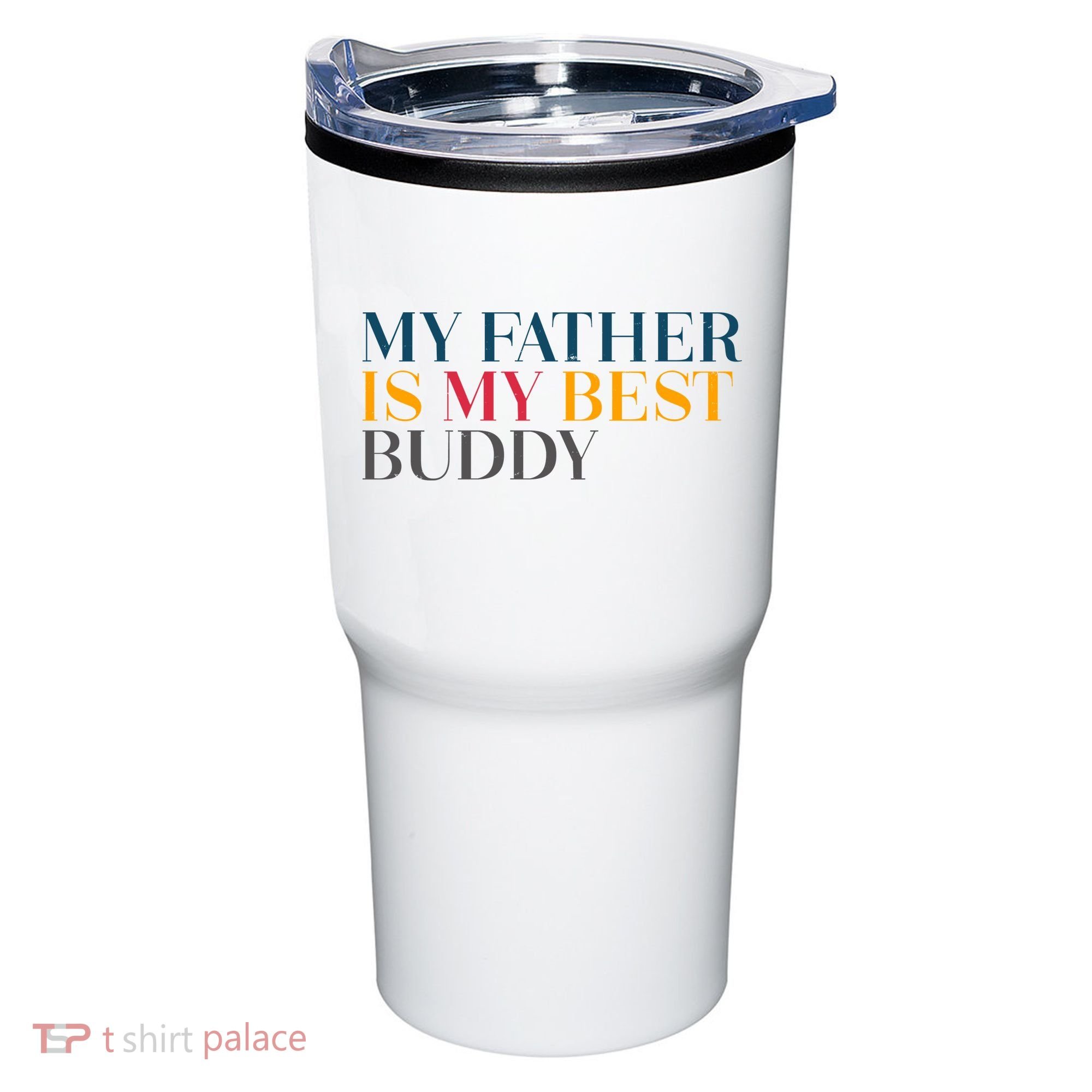 My Father Is My Best Buddy Cute Tumbler