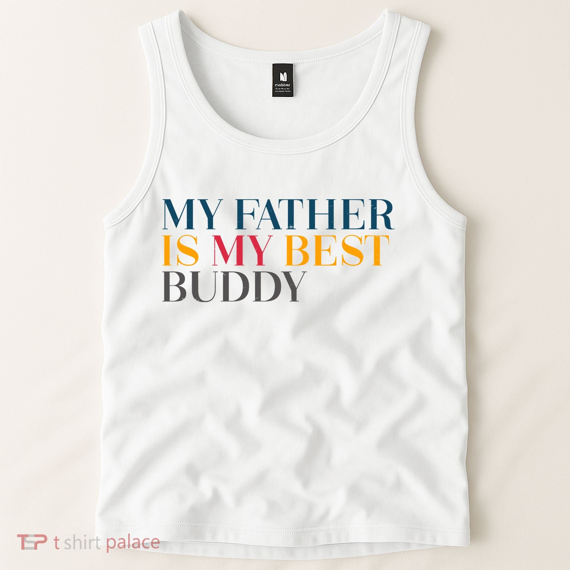 My Father Is My Best Buddy Cute Tank Top