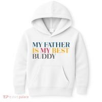 My Father Is My Best Buddy Cute Kids Hoodie thumb 0