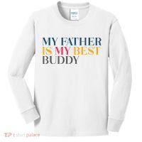 My Father Is My Best Buddy Cute Kids Long Sleeve Shirt thumb 0