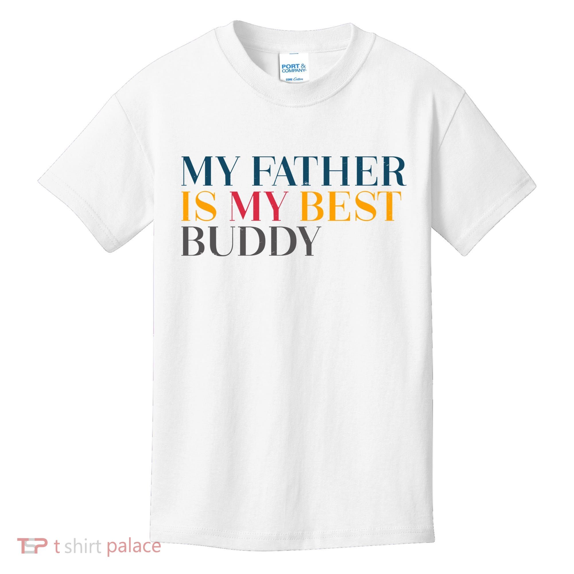 My Father Is My Best Buddy Cute Kids T-Shirt