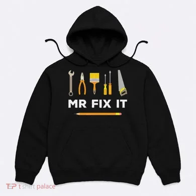 Mr Fix It Handyman Hoodie