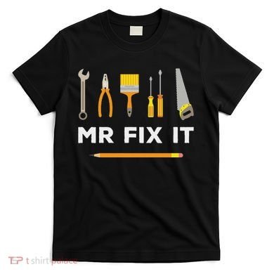 Mr Fix It Handyman T-Shirt