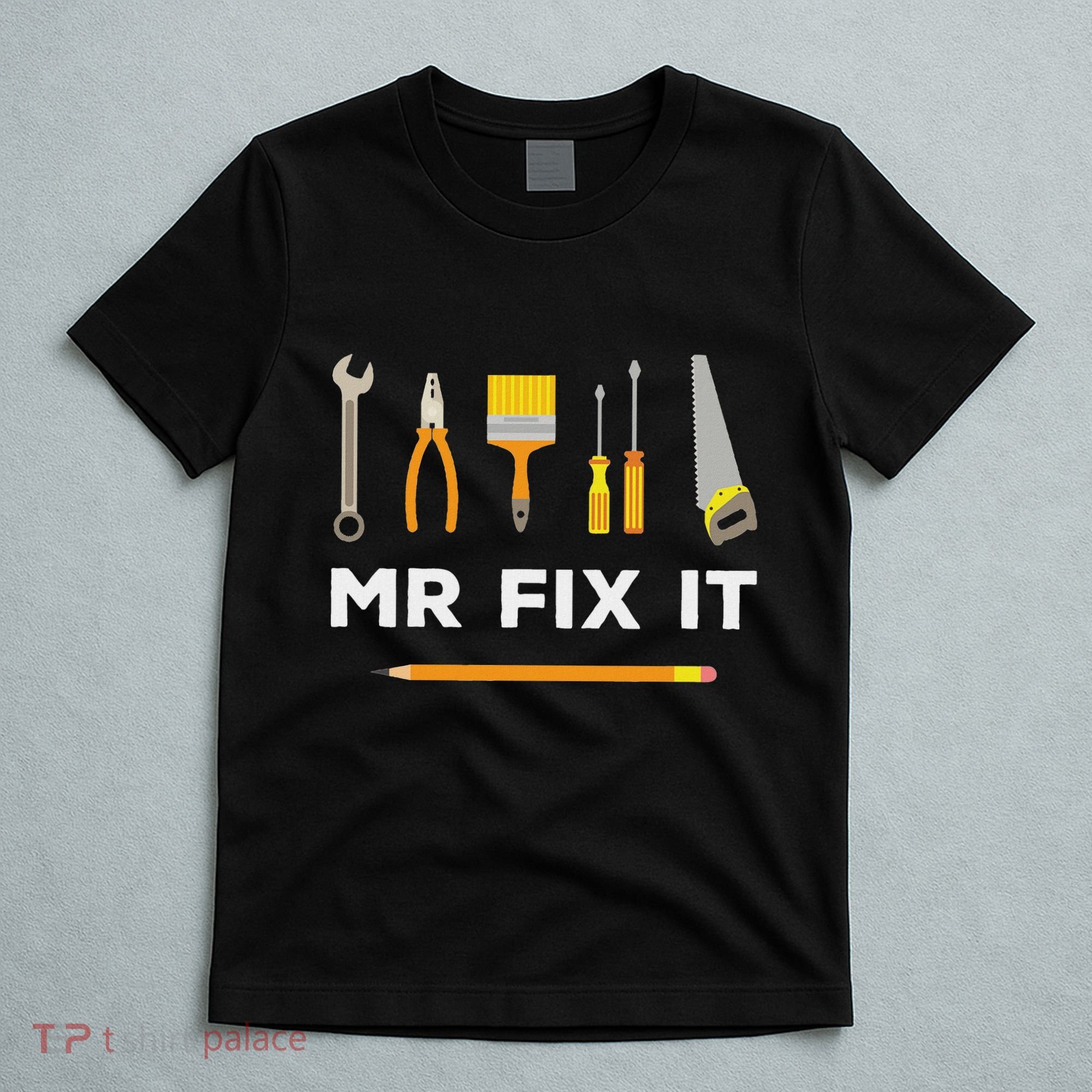 Mr Fix It Handyman T-Shirt
