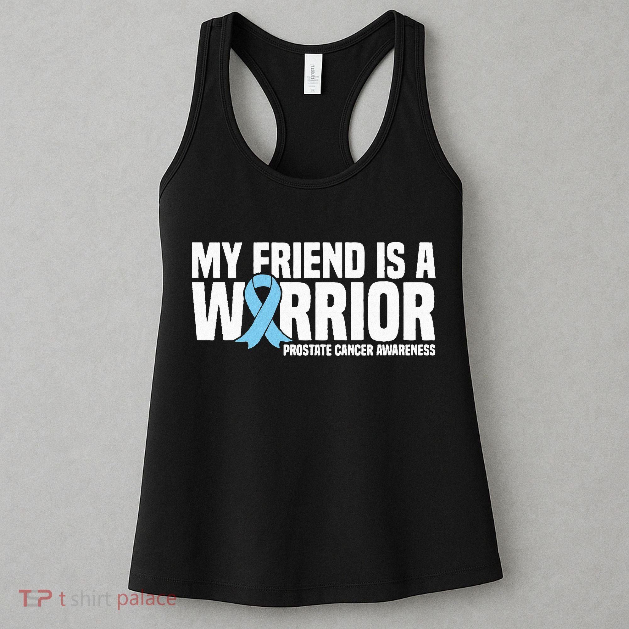 My Friend Is A Warrior Blue Ribbon Prostate Cancer Awareness Women's Tank Top
