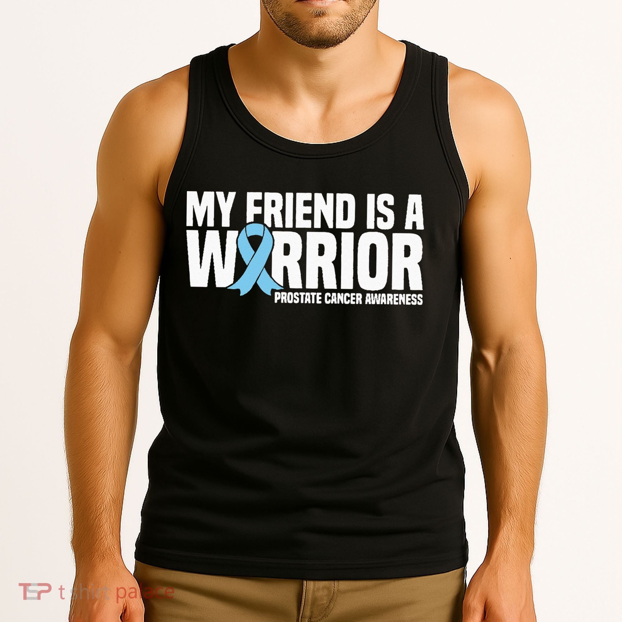 My Friend Is A Warrior Blue Ribbon Prostate Cancer Awareness Tank Top