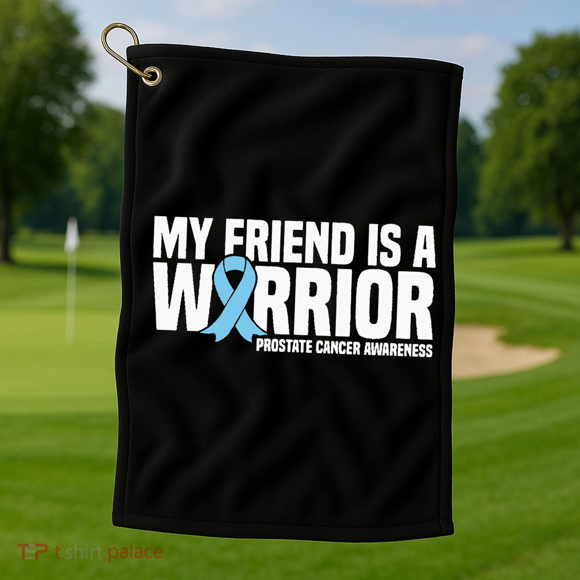 My Friend Is A Warrior Blue Ribbon Prostate Cancer Awareness Golf Towel