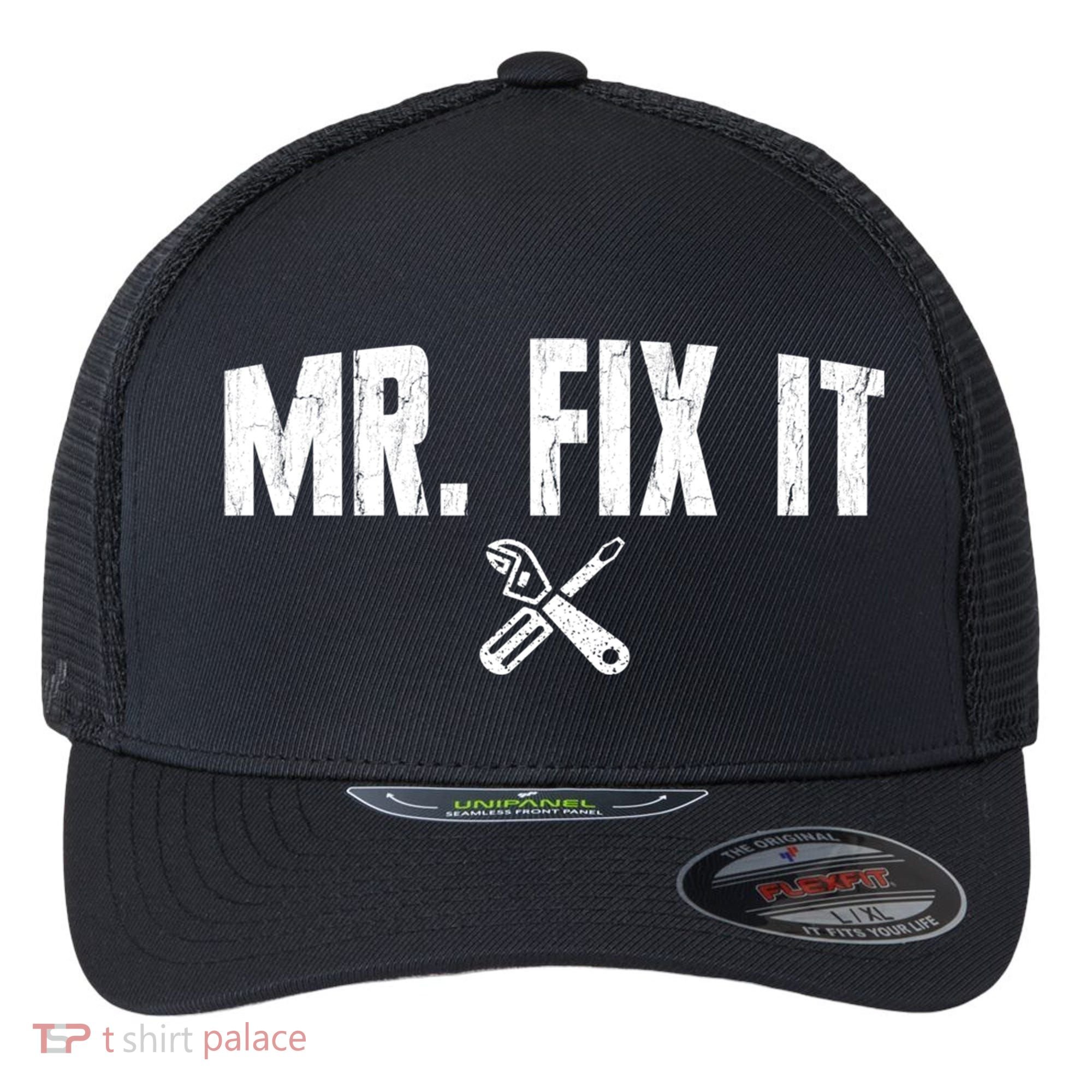 Mr Fix It Funny Cool Gift Flexfit Unipanel Trucker Cap